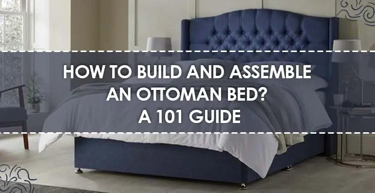 How tO Build And Assemble An Ottoman Bed – The Bed Crafters