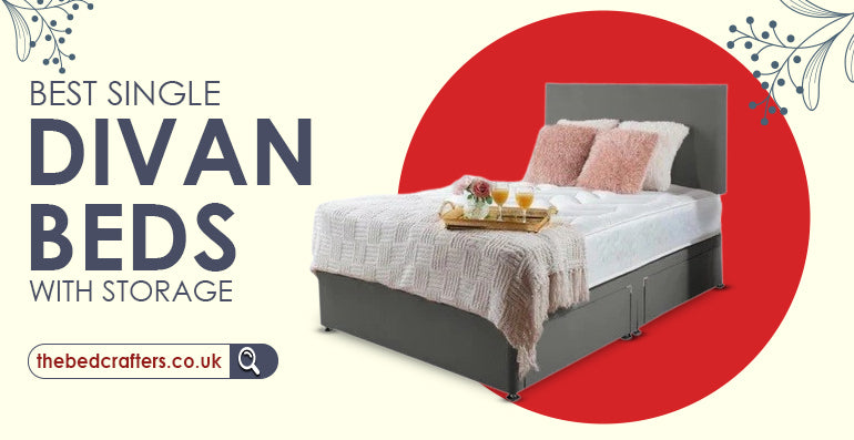Best Single Divan Beds With Storage - Expert Insights – The Bed Crafters